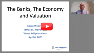 April 2023 Webinar - Banks, the Economy and Valuation